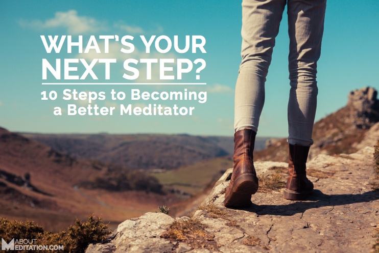 10 Steps to become a better meditator