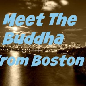 OM 004: Meet The Buddha from Boston with Andy Kelley