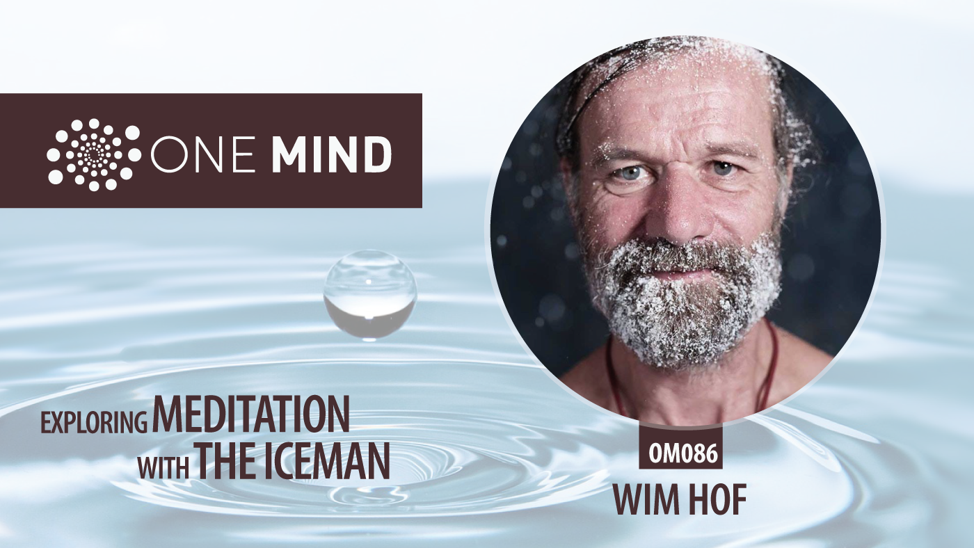 OM086 Exploring Meditation with the Iceman Wim Hoff