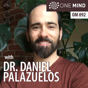 OM092 – The Path of Zen, Poetry, and Compassion with Dr. Daniel Palazuelos