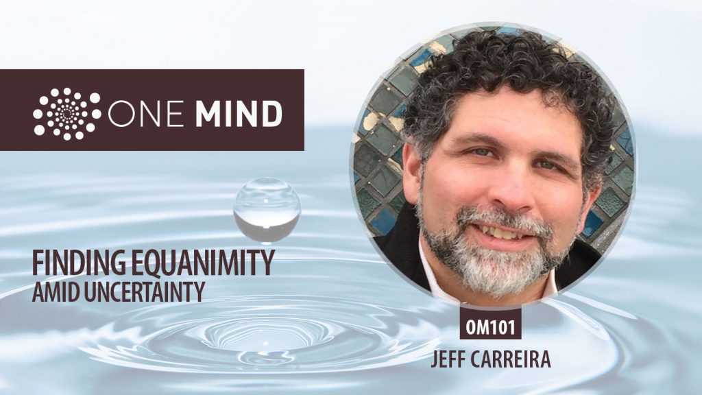 Jeff Carreira One Mind Podcast