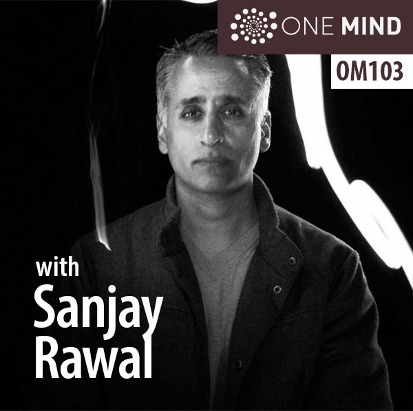 sanjay rawal onemind podcast